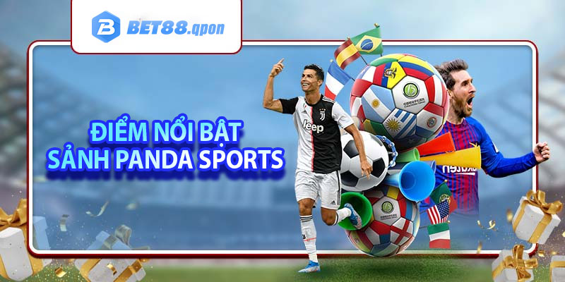 Những điểm nổi bật làm nên tên tuổi của sảnh Panda Sports