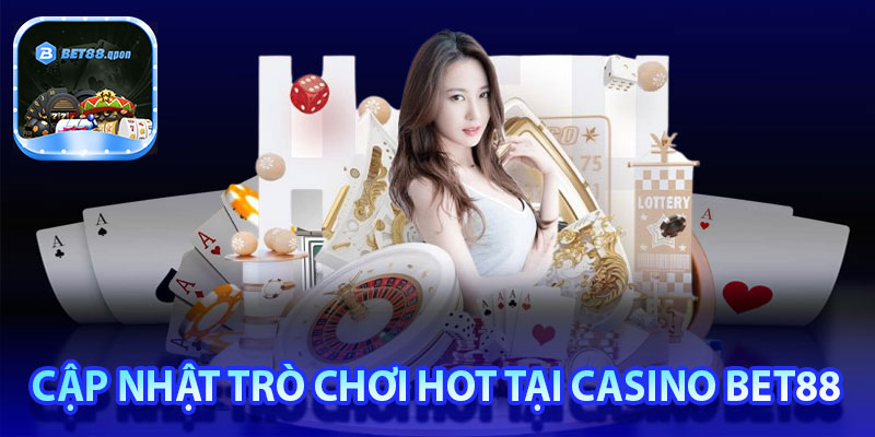 Cập nhật một số trò chơi nổi bật tại sảnh casino Bet88